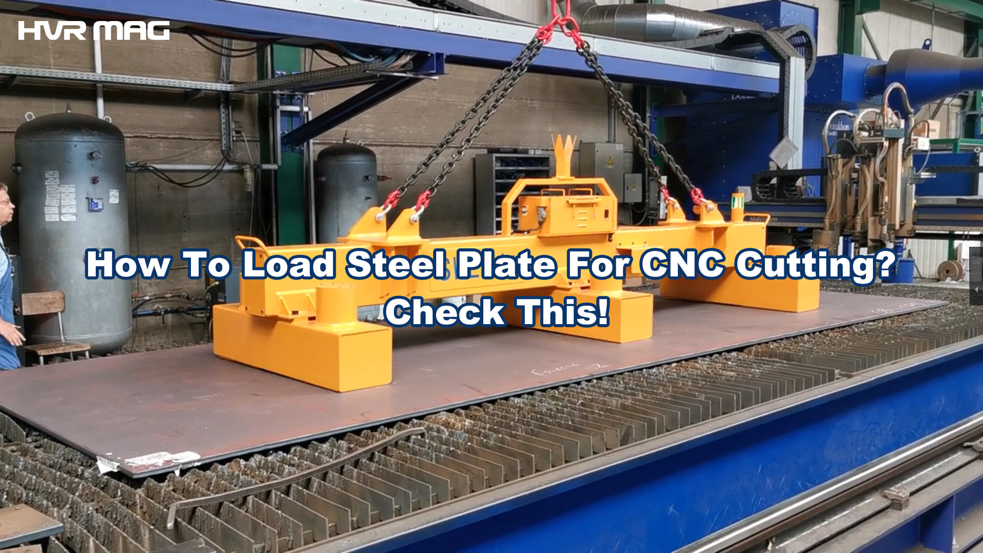Considerations On Selection of Steel Plate Lifting Equipment for CNC